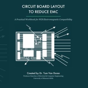 Circuit Board Layout to Reduce EMC — Course Workbook